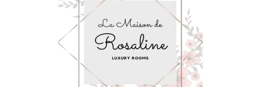 LA MAISON DE ROSALINE